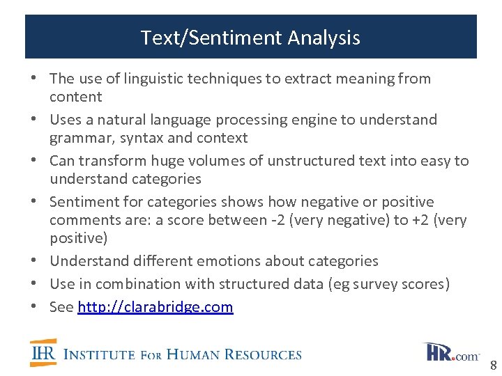 Text/Sentiment Analysis • The use of linguistic techniques to extract meaning from content •
