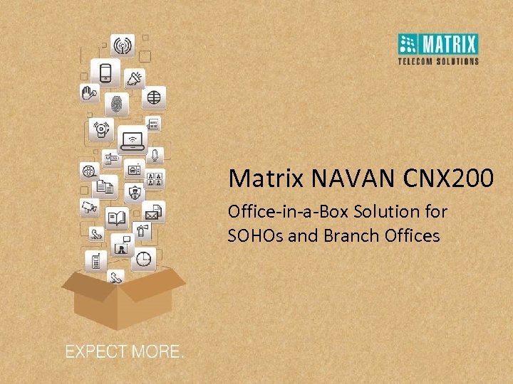 Matrix NAVAN CNX 200 Office-in-a-Box Solution for SOHOs and Branch Offices 