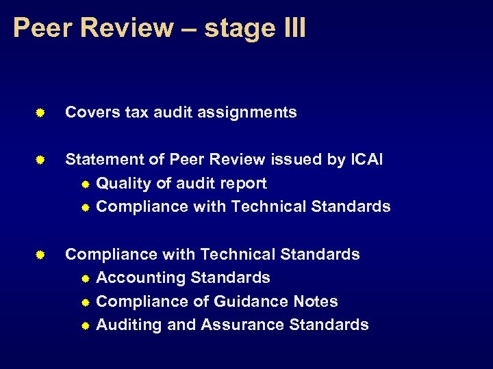 Peer Review – stage III ® Covers tax audit assignments ® Statement of Peer