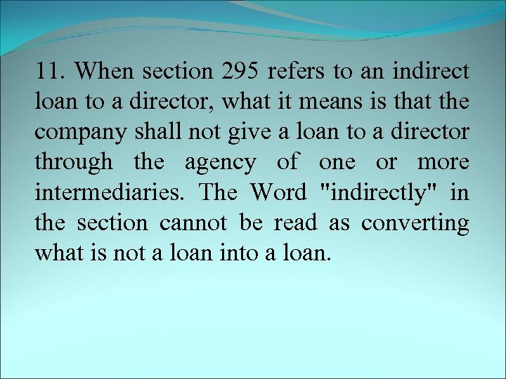 11. When section 295 refers to an indirect loan to a director, what it