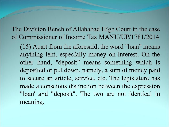 The Division Bench of Allahabad High Court in the case of Commissioner of Income