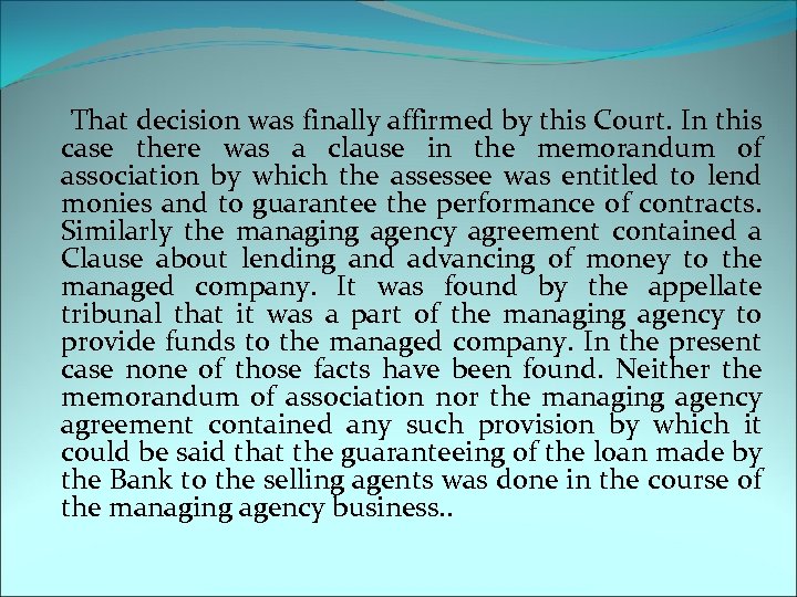  That decision was finally affirmed by this Court. In this case there was