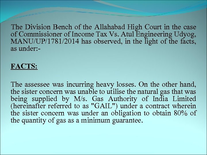 The Division Bench of the Allahabad High Court in the case of Commissioner of