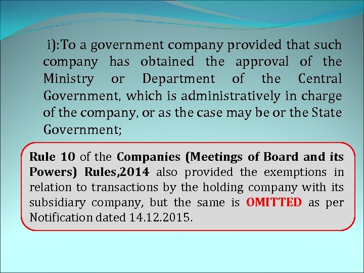  i): To a government company provided that such company has obtained the approval