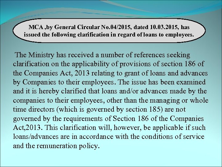 MCA , by General Circular No. 04/2015, dated 10. 03. 2015, has issued the