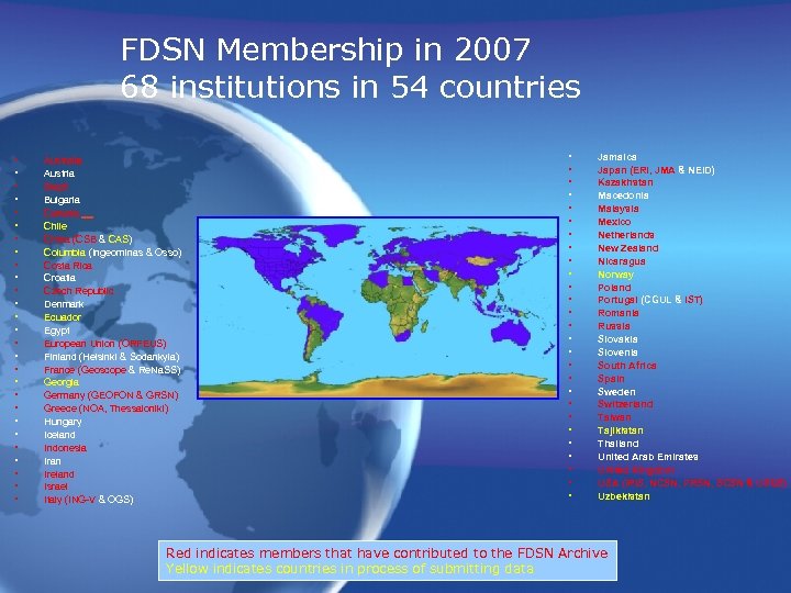 FDSN Membership in 2007 68 institutions in 54 countries • • • • •