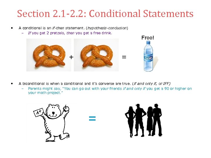 Section 2. 1 -2. 2: Conditional Statements • A conditional is an if-then statement.