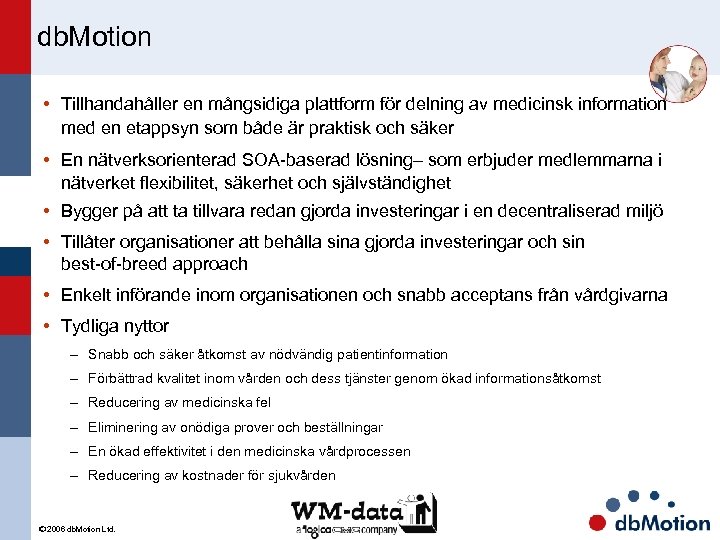 db. Motion • Tillhandahåller en mångsidiga plattform för delning av medicinsk information med en