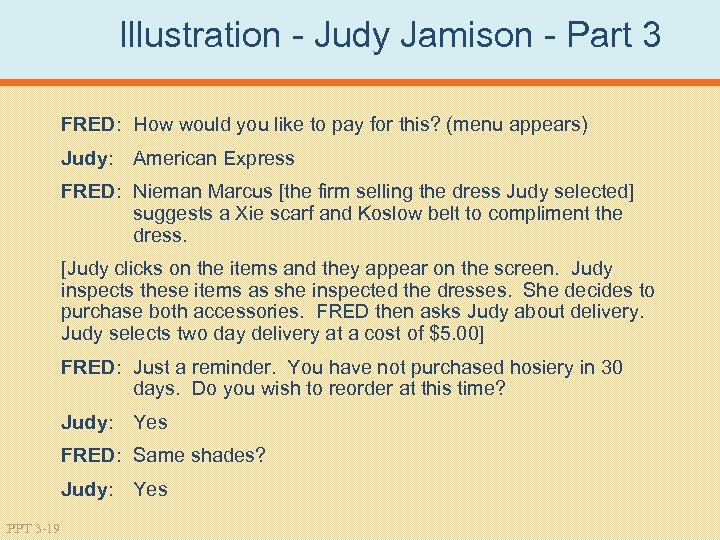 Illustration Judy Jamison Part 3 FRED: How would you like to pay for this?