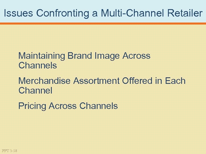 Issues Confronting a Multi Channel Retailer Maintaining Brand Image Across Channels Merchandise Assortment Offered
