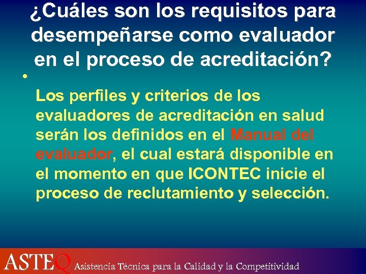  • ¿Cuáles son los requisitos para desempeñarse como evaluador en el proceso de