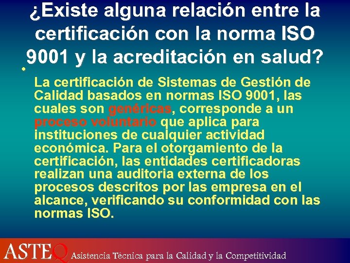 ¿Existe alguna relación entre la certificación con la norma ISO 9001 y la acreditación