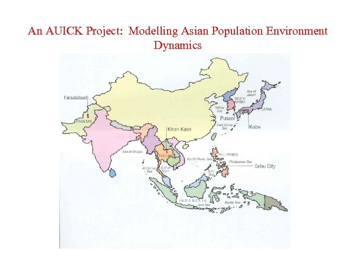 An AUICK Project: Modelling Asian Population Environment Dynamics 