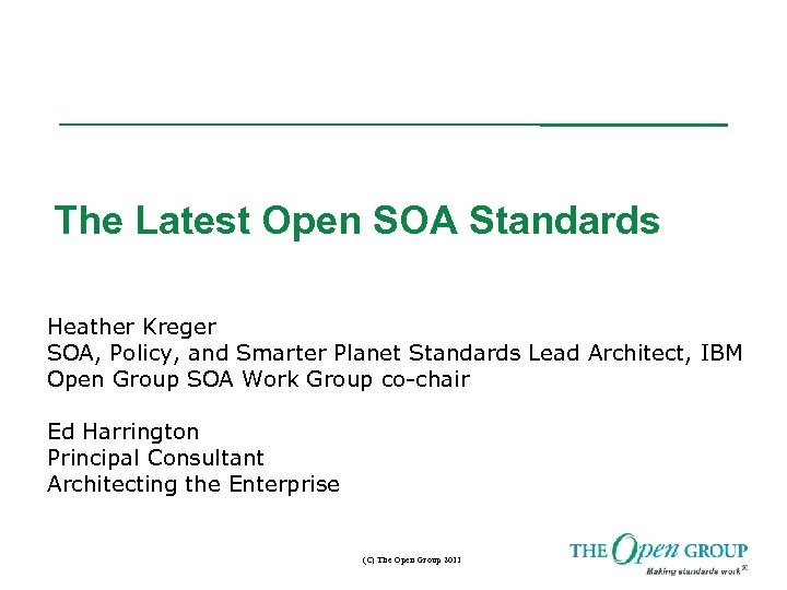 The Latest Open SOA Standards Heather Kreger SOA, Policy, and Smarter Planet Standards Lead