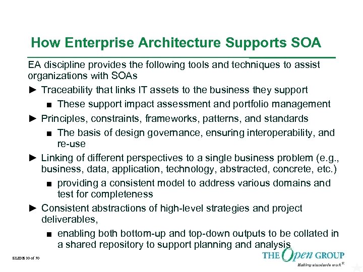 How Enterprise Architecture Supports SOA EA discipline provides the following tools and techniques to