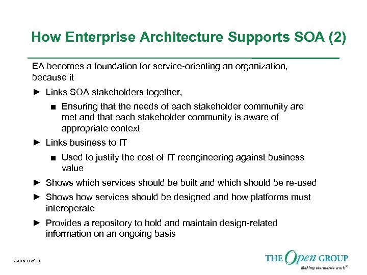 How Enterprise Architecture Supports SOA (2) EA becomes a foundation for service-orienting an organization,