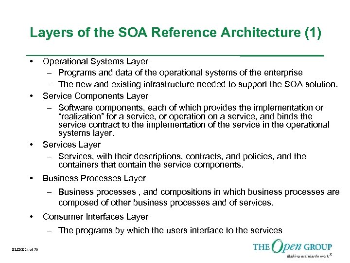 Layers of the SOA Reference Architecture (1) • • Operational Systems Layer – Programs