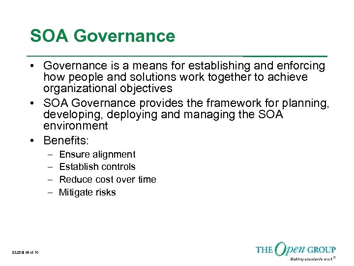 SOA Governance • Governance is a means for establishing and enforcing how people and