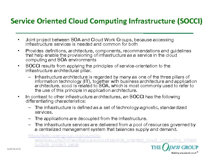 Service Oriented Cloud Computing Infrastructure (SOCCI) • • SLIDE 43 of 70 Joint project