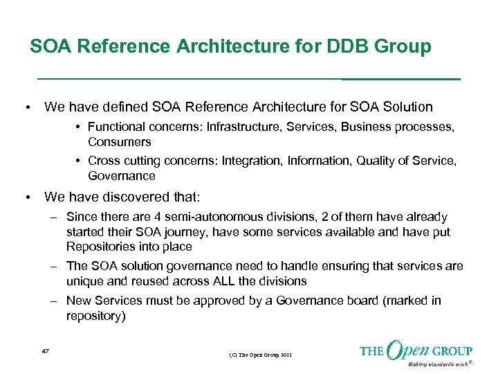 SOA Reference Architecture for DDB Group • We have defined SOA Reference Architecture for