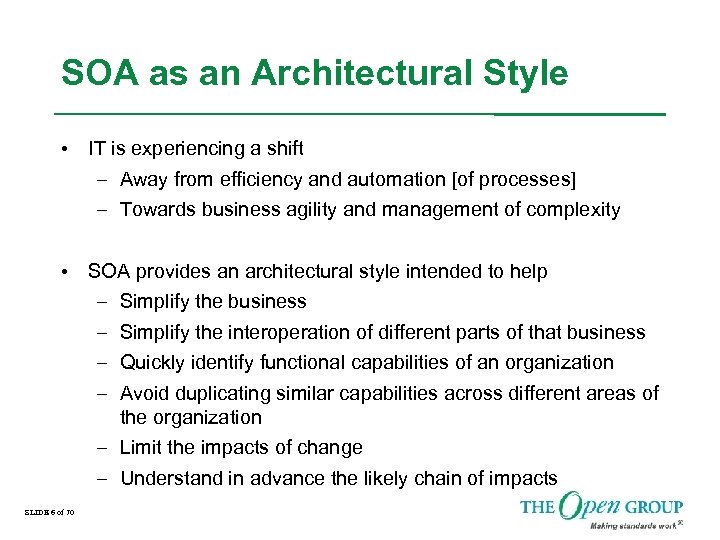 SOA as an Architectural Style • IT is experiencing a shift – Away from