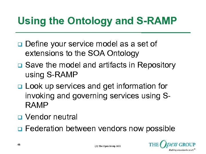 Using the Ontology and S-RAMP 65 Define your service model as a set of