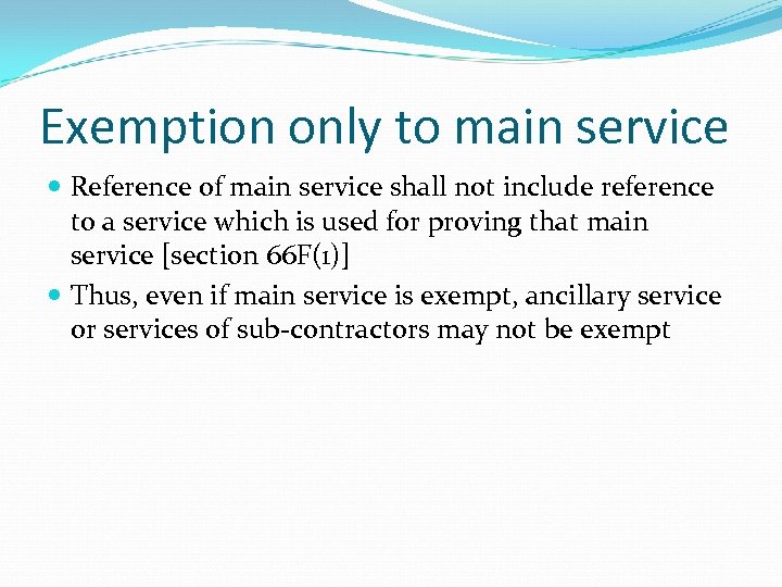 Exemption only to main service Reference of main service shall not include reference to