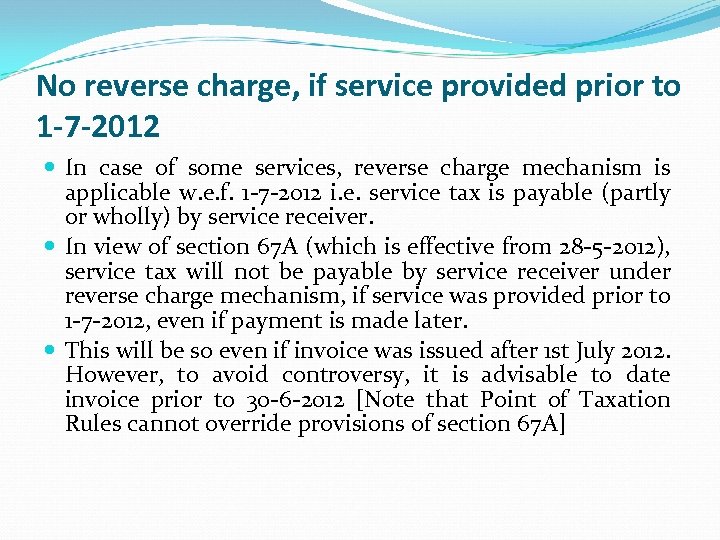 No reverse charge, if service provided prior to 1 -7 -2012 In case of