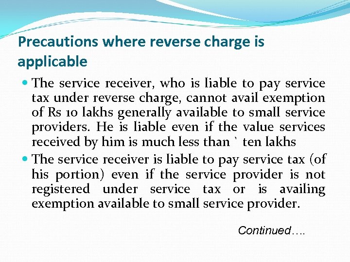 Precautions where reverse charge is applicable The service receiver, who is liable to pay