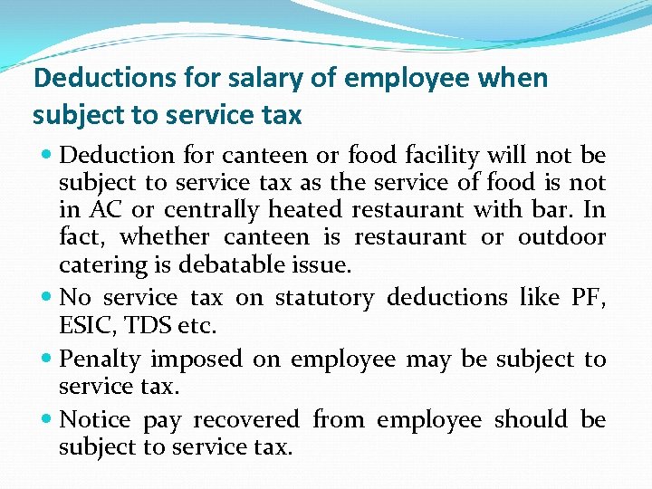 Deductions for salary of employee when subject to service tax Deduction for canteen or