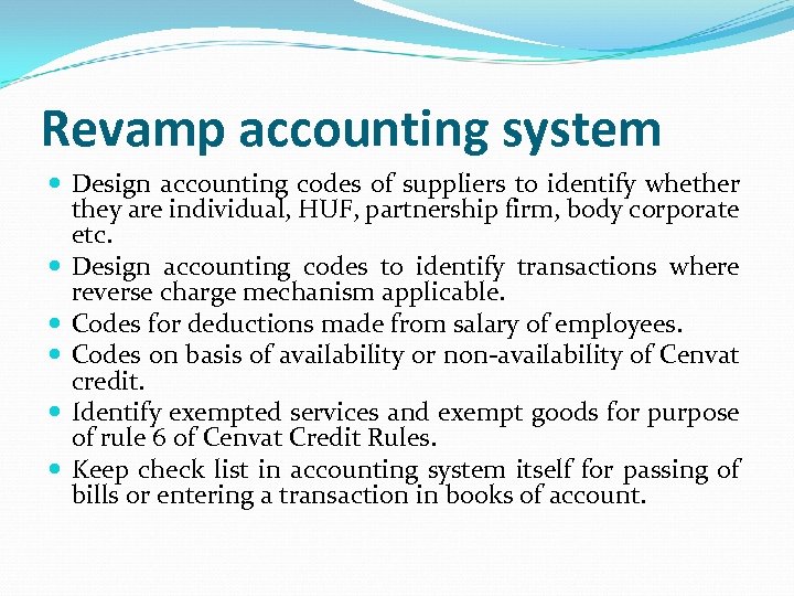 Revamp accounting system Design accounting codes of suppliers to identify whether they are individual,