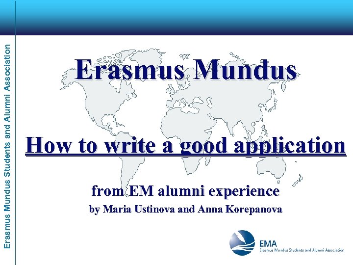 Erasmus Mundus Students and Alumni Association Erasmus Mundus How to write a good application