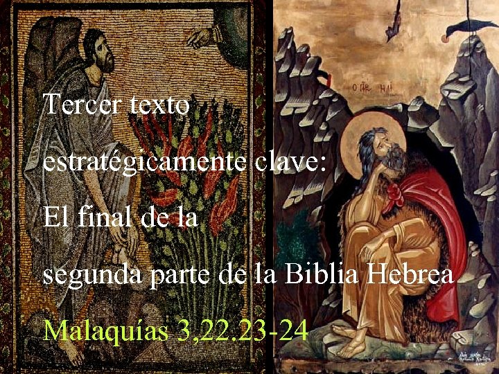 Tercer texto estratégicamente clave: El final de la segunda parte de la Biblia Hebrea