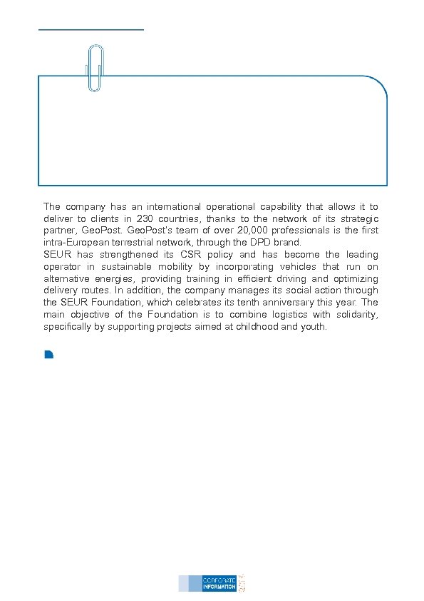 The company has an international operational capability that allows it to deliver to clients