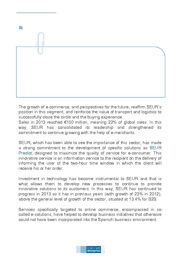 The growth of e-commerce, and perspectives for the future, reaffirm SEUR’s position in this