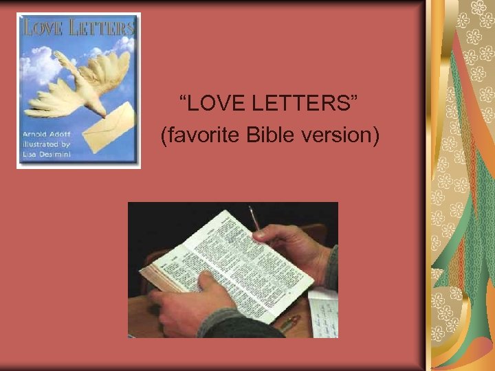 “LOVE LETTERS” (favorite Bible version) 