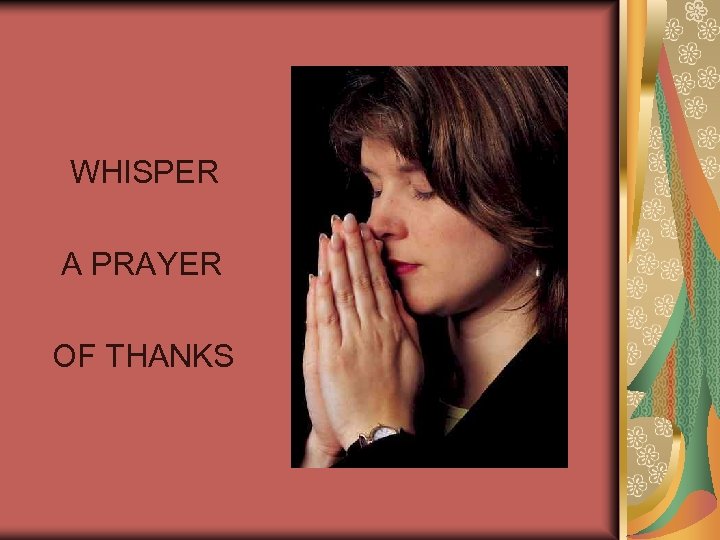 WHISPER A PRAYER OF THANKS 