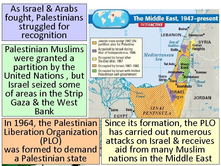 As Israel & Arabs fought, Palestinians struggled for recognition Palestinian Muslims were granted a