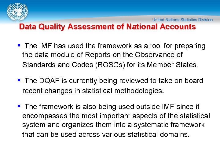 Data Quality Assessment of National Accounts § The IMF has used the framework as