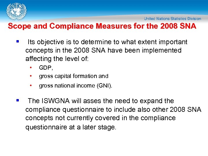 Scope and Compliance Measures for the 2008 SNA § Its objective is to determine