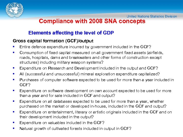 Compliance with 2008 SNA concepts Elements affecting the level of GDP Gross capital formation