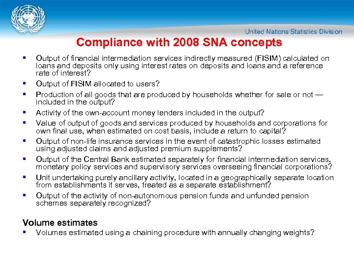 Compliance with 2008 SNA concepts § § § § § Output of financial intermediation