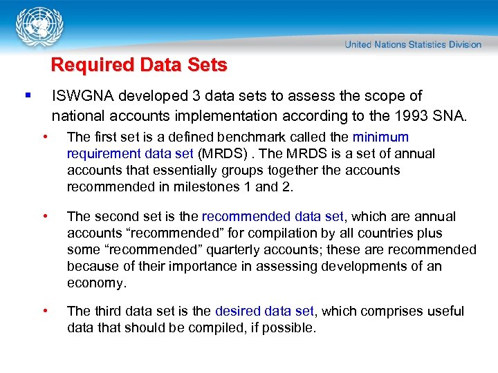 Required Data Sets § ISWGNA developed 3 data sets to assess the scope of