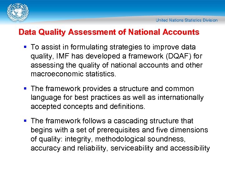 Data Quality Assessment of National Accounts § To assist in formulating strategies to improve