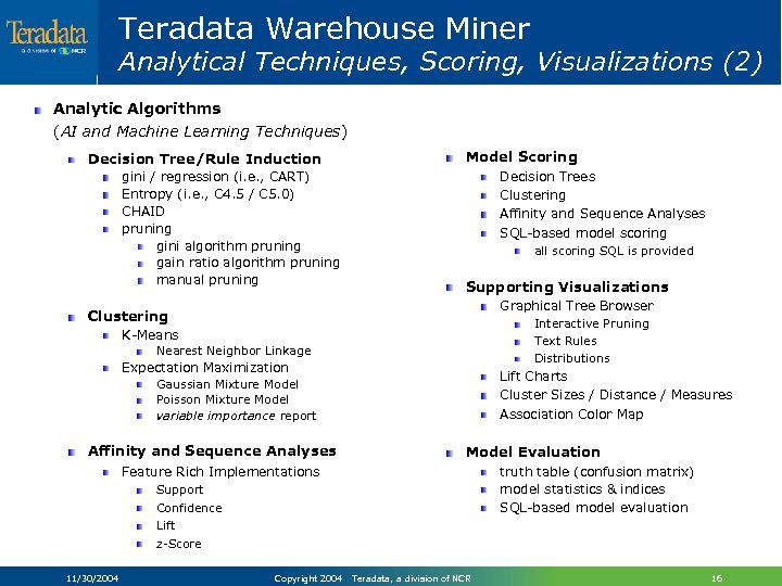 Teradata Warehouse Miner Analytical Techniques, Scoring, Visualizations (2) Analytic Algorithms (AI and Machine Learning