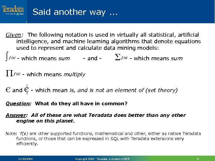 Said another way. . . Given: The following notation is used in virtually all