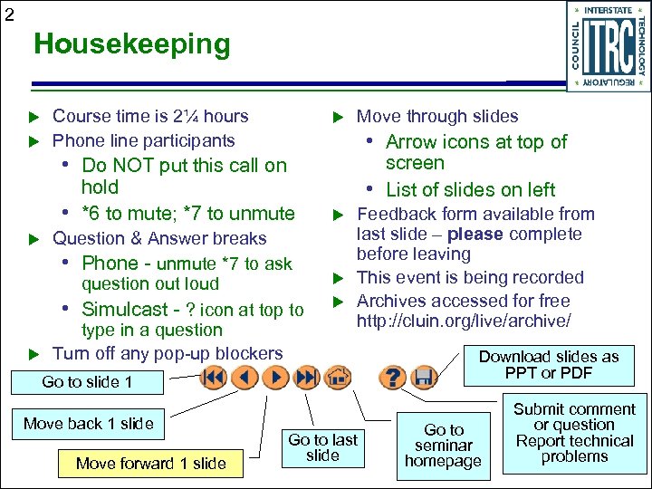 2 Housekeeping u u Course time is 2¼ hours Phone line participants u Move