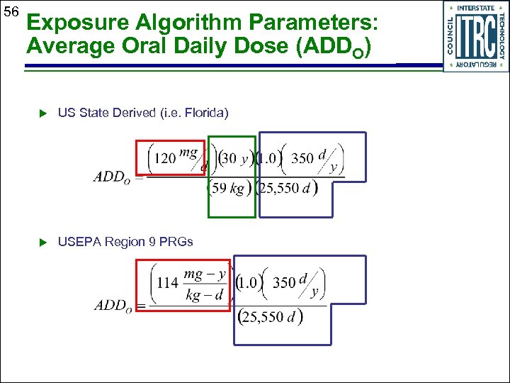 56 Exposure Algorithm Parameters: Average Oral Daily Dose (ADDO) u US State Derived (i.