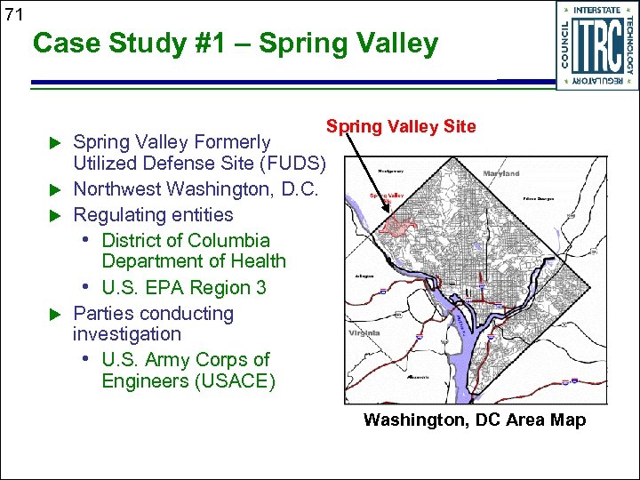 71 Case Study #1 – Spring Valley u u Spring Valley Formerly Utilized Defense