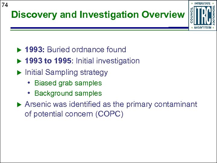 74 Discovery and Investigation Overview u u u 1993: Buried ordnance found 1993 to